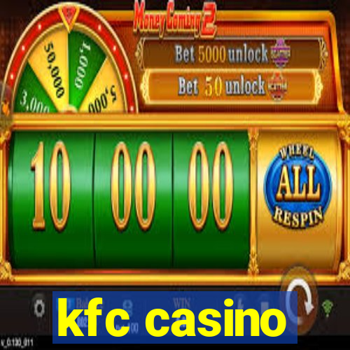 kfc casino